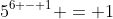 5^{6 - 1} = 1