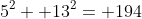 5^2+ 13^2= 194