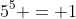 5^5 = 1