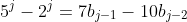 5^j-2^j=7b_{j-1}-10b_{j-2}