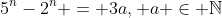 5^n-2^n = 3a, a \in \mathbb{N}
