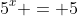 5^x = 5