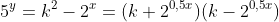 5^y=k^2-2^x=(k+2^{0,5x})(k-2^{0,5x})