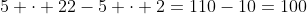 5 \cdot 22-5 \cdot 2=110-10=100