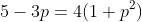 5-3p=4(1+p^2)