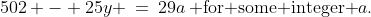 502 - 25y \:=\:29a\:\text{ for some integer }a.