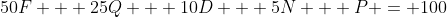 50F + 25Q + 10D + 5N + P = 100