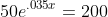 50e^{.035x}=200
