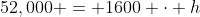 52,000 = 1600 \cdot h~\implies~h=32.5 \ cm