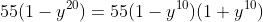 55(1-y^{20})=55(1-y^{10})(1+y^{10})
