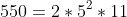 550=2*5^2*11