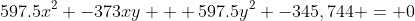 597.5{x}^{2} -373xy + 597.5{y}^{2} -345,744 = 0