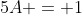 5A = 1