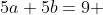 5a+5b=9 ~\implies~b=-a+\frac95