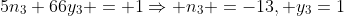 5n_3+66y_3 = 1\Rightarrow n_3 =-13, y_3=1