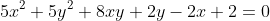 5x^2+5y^2+8xy+2y-2x+2=0