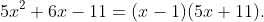 5x^2+6x-11=(x-1)(5x+11).