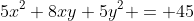 5x^2+8xy+5y^2 = 45