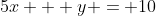 5x + y = 10