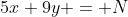 5x+9y = N