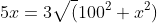 5x=3\sqrt(100^2+x^2)