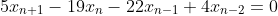 5x_{n+1}-19x_n-22x_{n-1}+4x_{n-2}=0