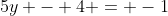 5y - 4 = -1