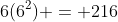 6(6^2) = 216