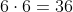 6\cdot6=36