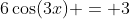 6\cos(3x) = 3