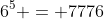 6^5 = 7776