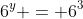 6^y = 6^3