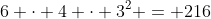 6 \cdot 4 \cdot 3^2 = 216