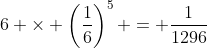6 \times \left(\frac{1}{6}\right)^5 = \frac{1}{1296}