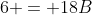 6 = 18B