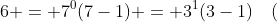 6 = 7^0(7-1) = 3^1(3-1)\quad(