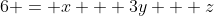 6 = x + 3y + z