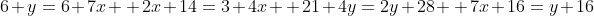 6+y=6+7x \\ 2x+14=3+4x \\ 21+4y=2y+28 \\ 7x+16=y+16