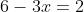 6-3x=2