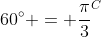 60^\circ = \frac{\pi}{3}^C