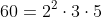 60=2^2\cdot{3}\cdot{5}