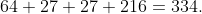64+27+27+216=334.