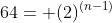 64= (2)^{(n-1)}