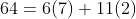 64=6(7)+11(2)