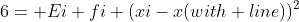 6= Ei fi (xi-x(with line))^2