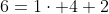 6=1\cdot 4+2
