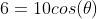 6=10cos(\theta)