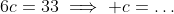 6c=33\implies c=\dots