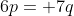 6p= 7q