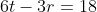 6t-3r=18